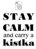 Stay Calm and Carry a Kistka created by Joan Brander from www.babasbeeswax.com